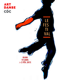 Art Danse, Le Festival 2015. Du 19 janvier au 2 février 2015 à Dijon, Le Creusot. Cote-dor.  20H00